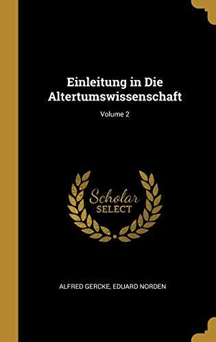 Einleitung in die Altertumswissenschaft (Volume 2)