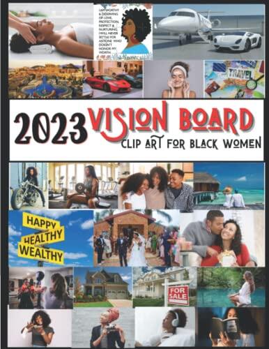2023 Vision Board Clip Art Book For Black Women: 250+ Pictures, Quotes, Motivation | Manifesting & Affirmation Journal | Vision Board Supplies | ... Board Magazine For Black Women | Gift Idea