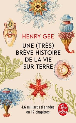 Une (très) brève histoire de la vie sur terre: 4,6 milliards d années en 12 chapitres
