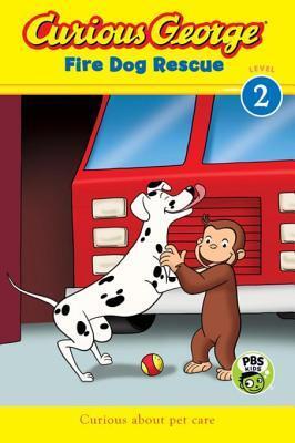 Curious George Fire Dog Rescue (Cgtv Reader)