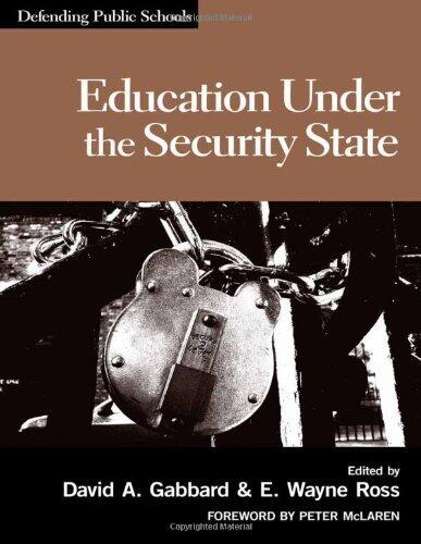 Education Under The Security State (Defending Public Schools) by David A. Gabbard (editor)
