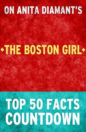The Boston Girl: Top 50 Facts Countdown