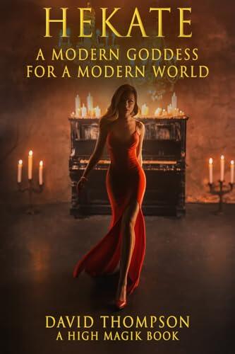 Hekate: Modern Goddess for a Modern World