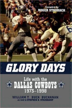Glory Days: Life With the Dallas Cowboys, 1973-1998