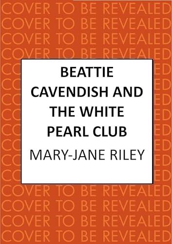 Beattie Cavendish and the White Pearl Club: The compelling mystery series set at the dawn of the Cold War