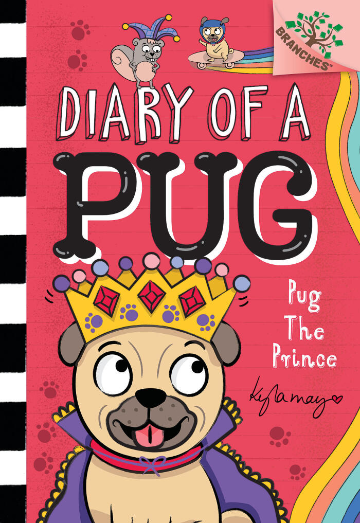 Pug the Prince: A Branches Book