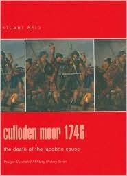 Culloden Moor 1746: The Death Of The Jacobite Cause