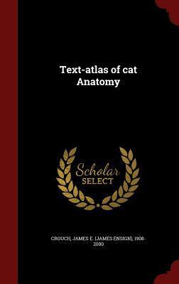 Text-atlas of cat Anatomy