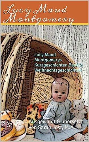 Lucy Maud Montgomerys Kurzgeschichten Band 2: Weihnachtsgeschichten