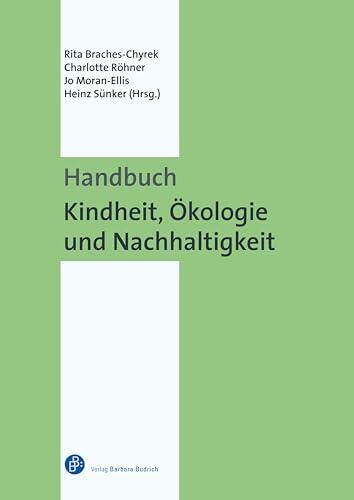 Handbuch Kindheit, Ökologie Und Nachhaltigkeit