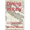 Dining in Italy: your complete guide to Italian food from The Fearless Gourmet