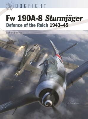 Fw 190 Sturmjäger: Defence of the Reich 1943-45