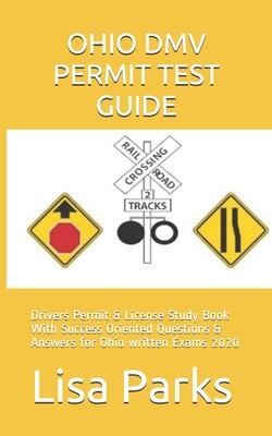 OHIO DMV PERMIT TEST GUIDE: Drivers Permit & License Study Book With Success Oriented Questions & Answers for Ohio written Exams 2020