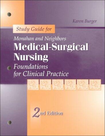 Study Guide for Medical-Surgical Nursing: Foundations for Clinical Practice