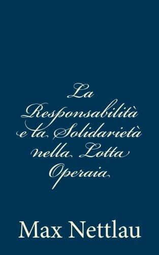 La Responsabilità e la Solidarietà nella Lotta Operaia