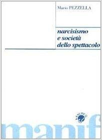 Narcisismo e società dello spettacolo