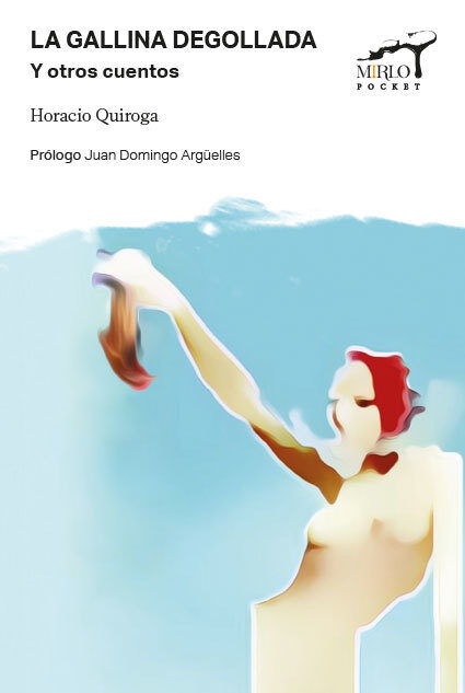 La gallina degollada y otros cuentos