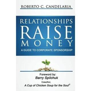 Relationships Raise Money: A Guide to Corporate Sponsorship