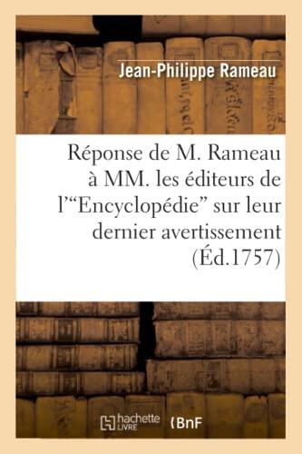 Réponse de M. Rameau à MM. les Éditeurs de l'Encyclopédie sur leur Dernier Avertissement