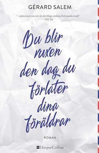 Du blir vuxen den dag du förlåter dina föräldrar