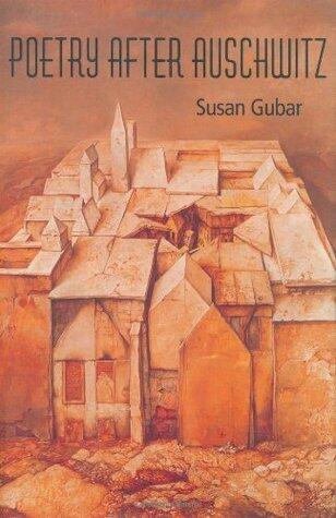 Poetry After Auschwitz: Remembering What One Never Knew