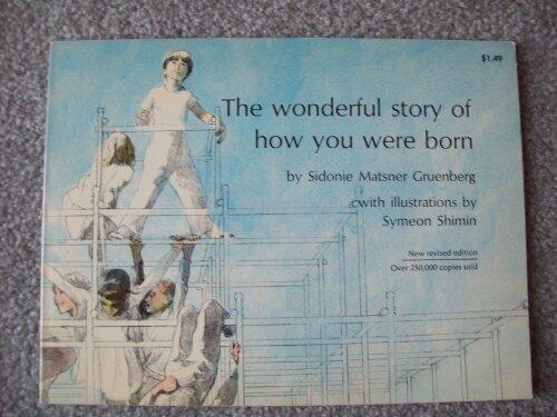 The Wonderful Story of How You Were Born