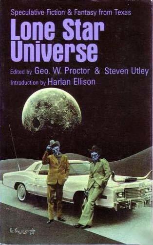 Lone star universe: The first anthology of Texas science fiction authors