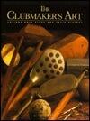 The Clubmaker's Art: Antique Golf Clubs & Their History
