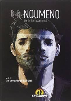 Noumeno. Vol. 1: La cena degli accordi