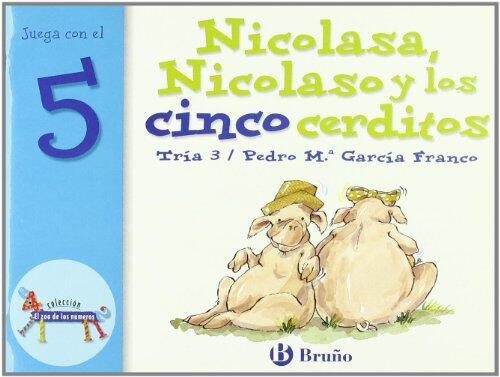 Nicolasa, Nicolaso y los cinco cerditos: Juega con el 5 (Zoo; Zoo De Los Numeros)