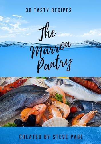 The Marron Pantry: 30 Tasty Recipe's