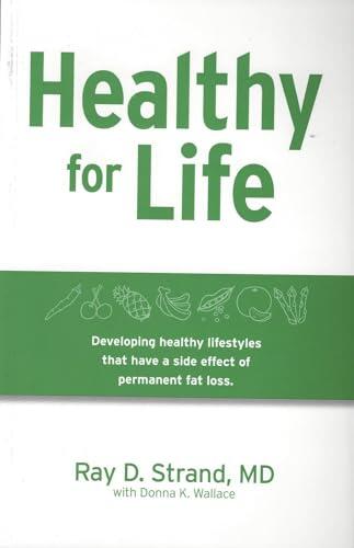 Healthy for Life: Developing healthy lifestyles that have a side effect of permanent fat loss