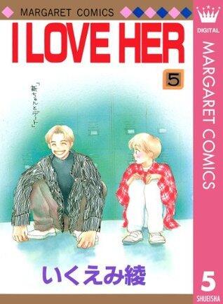 I LOVE HER 5 (マーガレットコミックスDIGITAL)