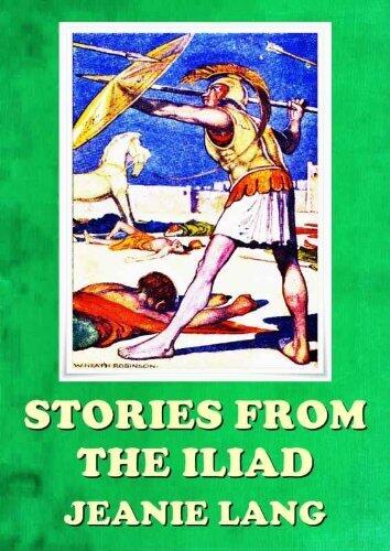 STORIES FROM THE ILIAD OR THE SIEGE OF TROY