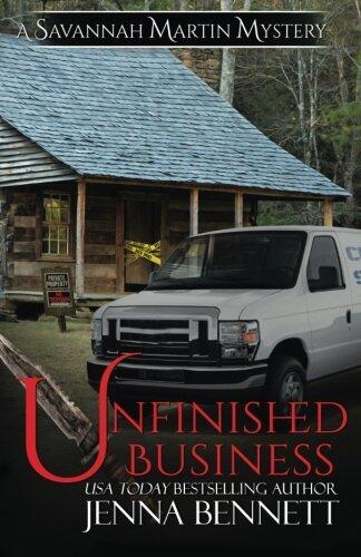 Unfinished Business (Savannah Martin Mysteries) (Volume 10) by Jenna Bennett