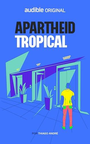 Apartheid Tropical