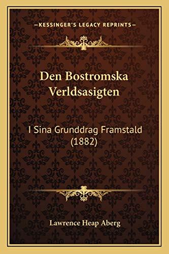 Den Bostromska Verldsasigten: I Sina Grunddrag Framstald (1882)