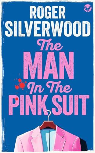 The Man in the Pink Suit: An enthralling crime mystery full of twists