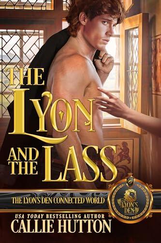 The Lyon and the Lass: The Lyon's Den Connected World