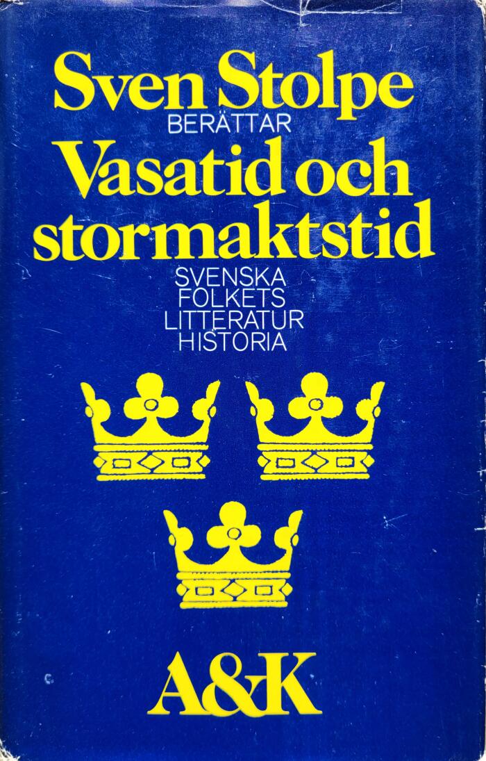 Svenska folkets litteraturhistoria. Sven Stolpe berättar