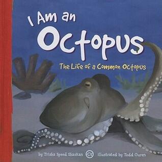 I Am an Octopus: The Life of a Common Octopus