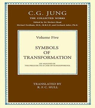 THE COLLECTED WORKS OF C. G. JUNG: Symbols of Transformation
