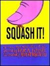 Squash It!