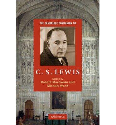 [ The Cambridge Companion to C. S. Lewis Macswain, Robert ( Author ) ] { Paperback } 2010