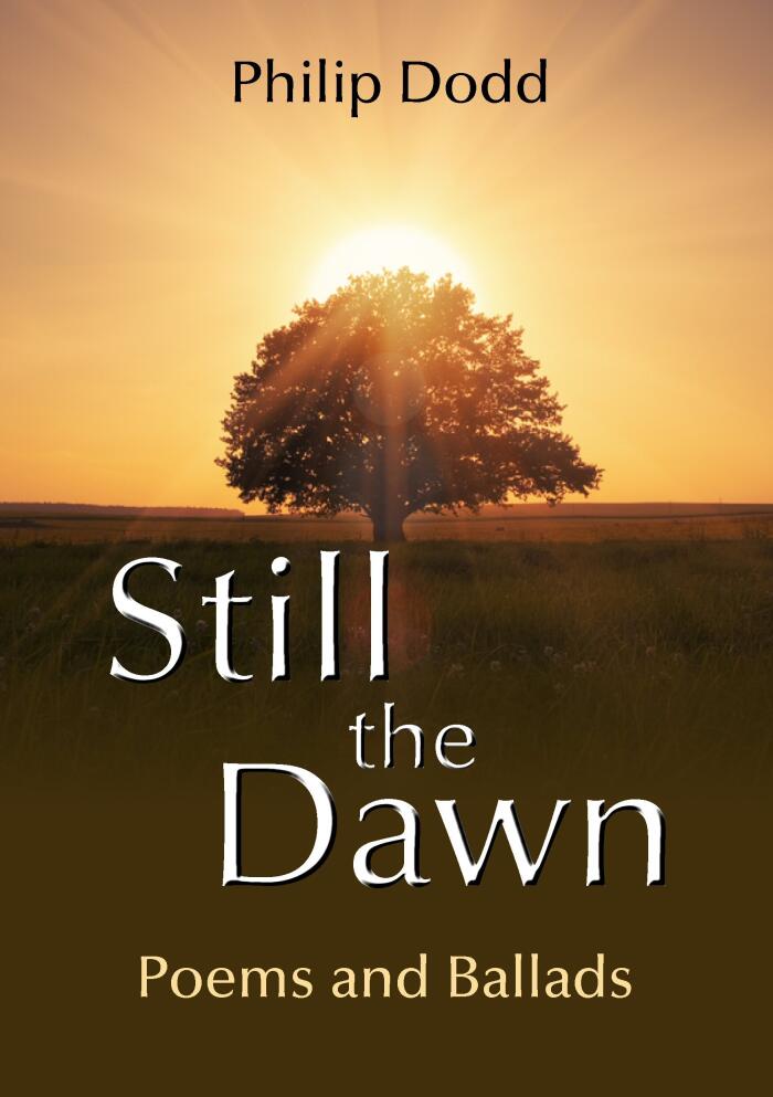 Still the Dawn: Poems and Ballads