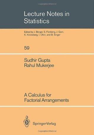 A Calculus for Factorial Arrangements