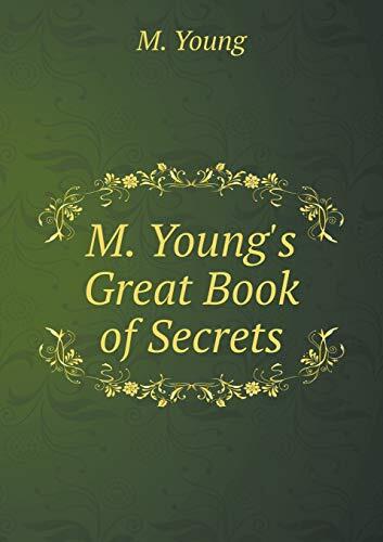 M. Young's Great Book of Secrets