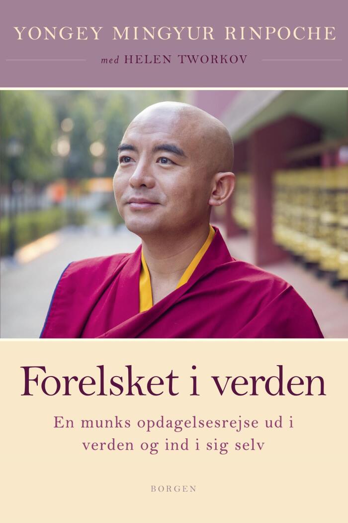 Forelsket i verden: En munks opdagelsesrejse ud i verden og ind i sig selv