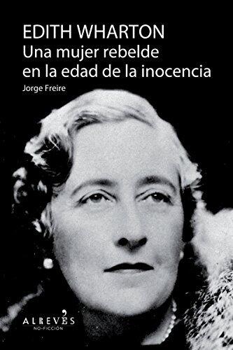 Edith Warthon, Una mujer en la edad de la inocencia: Biografía (No Ficcion)