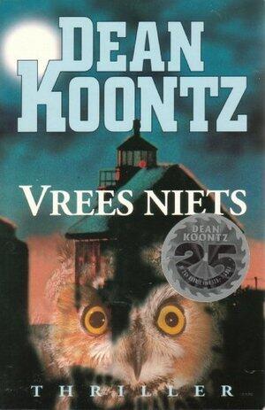 Vrees niets